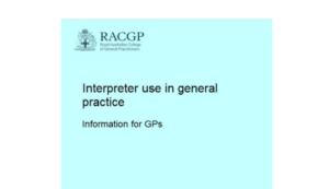 Interpreter use in general practice – Information for GPs
