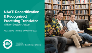 Webinar on Recognised Practising Translator (Written English to Auslan) and Recertification